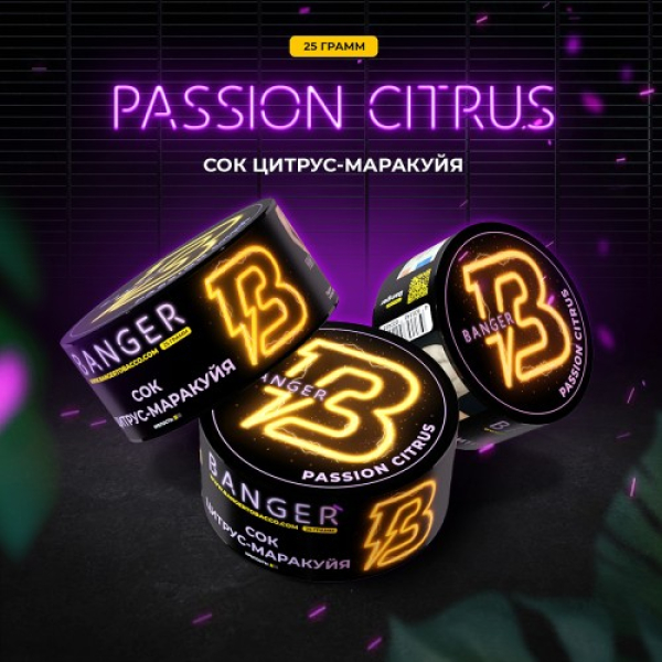 Табак Banger Passion Citrus (Сок Цитрус Маракуйя) 25 гр в Новом Уренгое